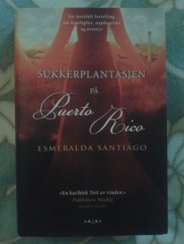 Sukkerplantasjen på Puerto Rico | edgeofaword